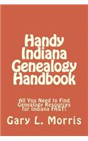 Handy Indiana Genealogy Handbook