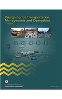 Designing for Transportation Management and Operations