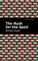The Rush for the Spoil: (Mint Editions)
