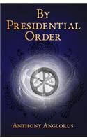 By Presidential Order