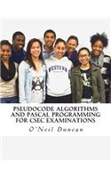 Pseudocode Algorithms and Pascal Programming for CSEC Examinations