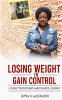 Losing Weight to Gain Control
