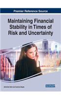 Maintaining Financial Stability in Times of Risk and Uncertainty