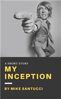 My Inception