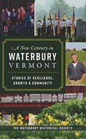 New Century in Waterbury, Vermont