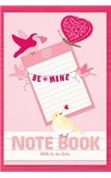 Be mine note book