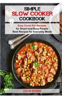 Simple Slow Cooker Cookbook: Easy Crock Pot Recipes for Smart and Busy People(English)