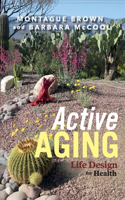 Active Aging: Life Design for Health