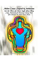 Modern Crosses Inspired by Architecture Let the Fire of Christ Light Your Way A fun, Entertaining & Relaxing Coloring Book For Christians by Artist Grace Divine: (Divine Prayers, Art & Journals Inspirational Motivational)