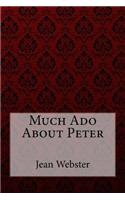 Much Ado About Peter Jean Webster