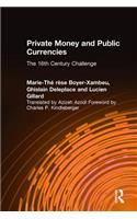 Private Money and Public Currencies