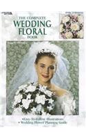 The Complete Wedding Floral Book