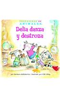 Delia Danza Y Destroza (Dilly Dog's Dizzy Dancing)