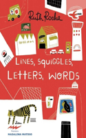 LINES, SQUIGGLES, LETTERS, WORDS