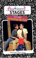 Awkward Stages: Plays about Growing Up Gay