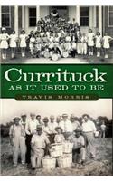 Currituck as It Used to Be