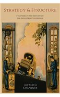 Strategy and Structure: Chapters in the History of the Industrial Enterprise