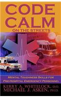 Code Calm on the Streets: Mental Toughness Skills for Pre-Hospital Emergency Personnel(English)