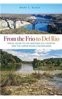 From the Frio to Del Rio