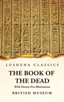 Book of the Dead With Twenty-Five Illustrations