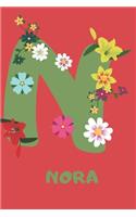 Nora: Initial notebook with flowers for women. Personalized with Name Notebook Journal Lined for Women & Girls. Best practical a gift for a girl.