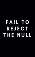 Fail To Reject The Null