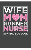 Wife Mom Runner Nurse Running Log Book