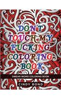 Don't Touch My Fucking Coloring Book