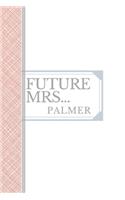 Palmer: Future Mrs Palmer: 90 page sketchbook 6x9