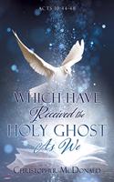 Which Have Received The Holy Ghost As We