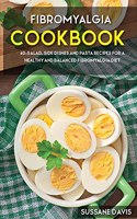 Fibromyalgia Cookbook: 40+Salad, Side dishes and pasta recipes for a healthy and balanced Fibromyalgia diet