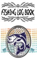 Fishing Log Notebook And Complete Interior Fisherman's Journal Prompts Records Fishing Trip: Fishing Log Notebook Journal To Log Your Fishing Locations Catches And Experiences Size 5×8 100 Page Best Prints Bonus .