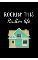 Rockin' This Realtor Life: Real Estate Agent Gifts - Realtor - Blank Lined Notebook Journal - (6 x 9 Inches) - 120 Pages