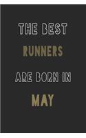 The Best runners are Born in May journal