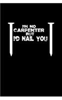 I'm no carpneter but I'd nail you: Hangman Puzzles - Mini Game - Clever Kids - 110 Lined pages - 6 x 9 in - 15.24 x 22.86 cm - Single Player - Funny Great Gift