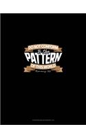 Do Not Conform To The Pattern Of This World - Romans 12