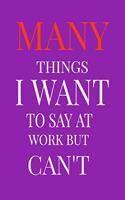 The many things i want to say at work but i can't