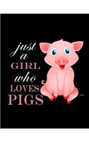 Just a Girl Who Loves Pigs Notebook (Paperback, Black Cover)