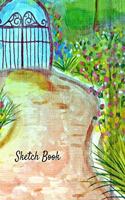 Sketch Book: Garden Scenery Themed Personalized Artist Sketchbook For Drawing and Creative Doodling