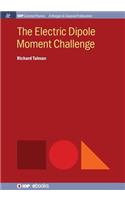 The Electric Dipole Moment Challenge