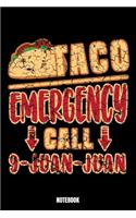Taco Emergency Call 9-Juan-Juan Notebook