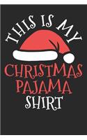 Notebook: This Is My Christmas Pajama Shirt Dot Grid 6x9 120 Pages