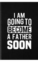 I Am Going to Become a Father Soon