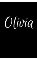 Olivia: Notebook Journal for Women or Girl with the name Olivia - Beautiful Elegant Bold & Personalized Gift - Perfect for Leaving Coworker Boss Teacher Dau