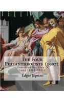 Four Philanthropists (1907). By