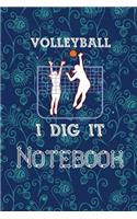 Volleyball Notebook I Dig It