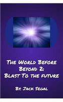 World Before Beyond 2