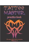 Tattoo Master Practice Book - 50 Unique Tribal Tattoos to Practice