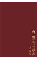 Unlined Sketch Book: 6"x9" Blank journal / Plain Notebook / Design Sketchbook / Unlined Blank Sketchbook / Unruled Blank Pages/ Back to school, Office, Home, College, St(1 Unlined Blank Sketchbooks, Notebooks & Journals)