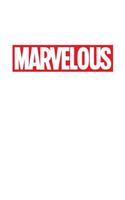Marvelous: Superhero Journal, Notebook, Diary, 6x9, 110 Pages, White Paper, Funny Gag Gift for a Comic Book Lover